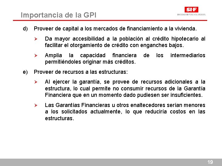 Importancia de la GPI d) e) Proveer de capital a los mercados de financiamiento