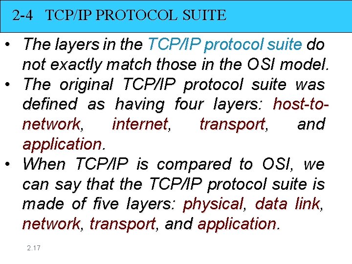 2 -4 TCP/IP PROTOCOL SUITE • The layers in the TCP/IP protocol suite do