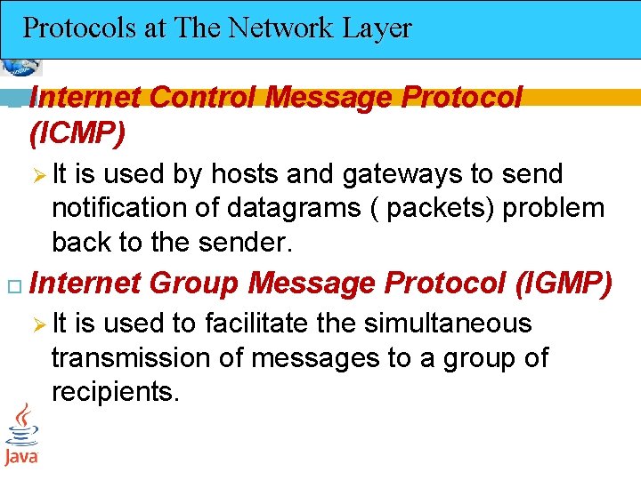 Protocols at The Network Layer Internet Control Message Protocol (ICMP) Ø It is used Protocols at The Network Layer Internet Control Message Protocol (ICMP) Ø It is used