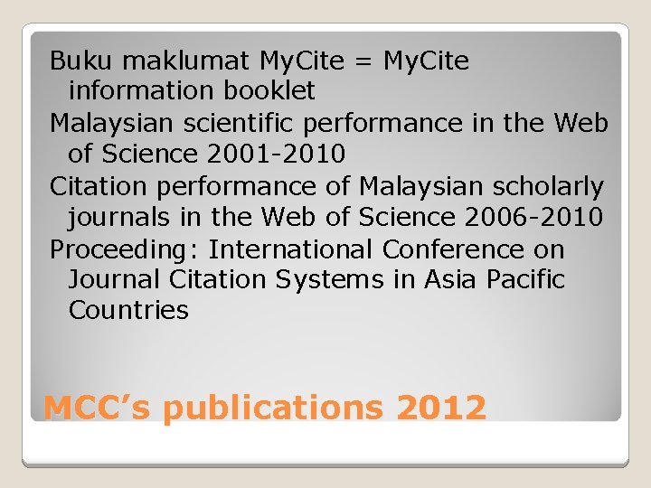 Buku maklumat My. Cite = My. Cite information booklet Malaysian scientific performance in the