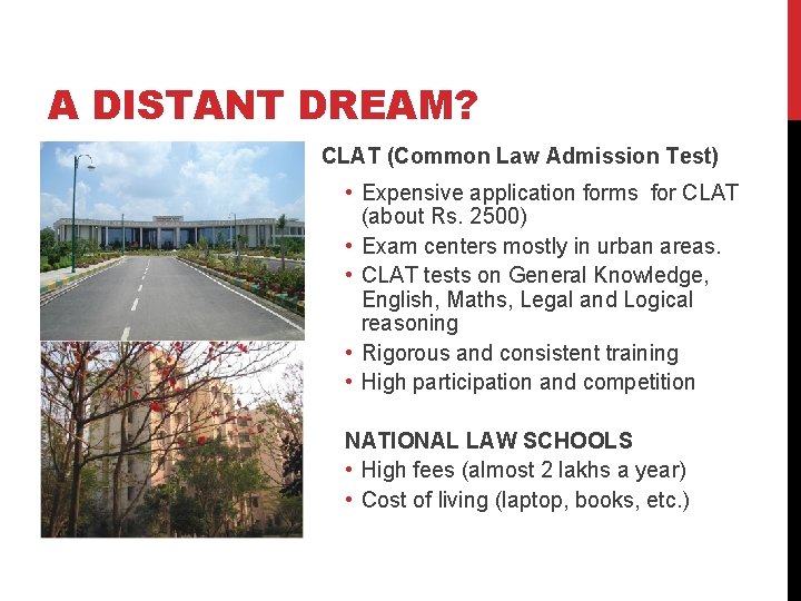 A DISTANT DREAM? CLAT (Common Law Admission Test) • Expensive application forms for CLAT A DISTANT DREAM? CLAT (Common Law Admission Test) • Expensive application forms for CLAT