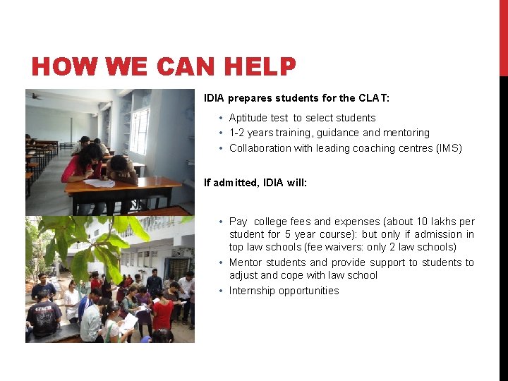 HOW WE CAN HELP IDIA prepares students for the CLAT: • Aptitude test to HOW WE CAN HELP IDIA prepares students for the CLAT: • Aptitude test to