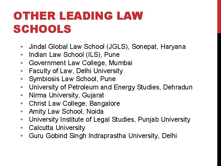 OTHER LEADING LAW SCHOOLS • • • Jindal Global Law School (JGLS), Sonepat, Haryana OTHER LEADING LAW SCHOOLS • • • Jindal Global Law School (JGLS), Sonepat, Haryana