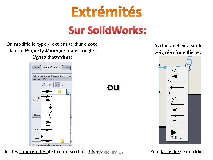 Sur Solid. Works: On modifie le type d’extrémité d’une cote dans le Property Manager,