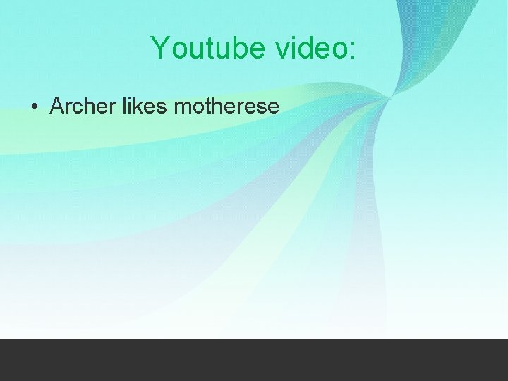 Youtube video: • Archer likes motherese 