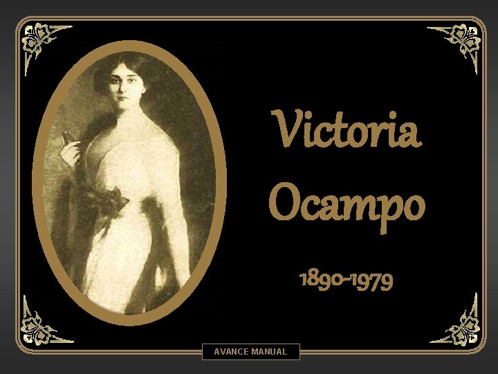 Victoria Ocampo 1890 -1979 AVANCE MANUAL 