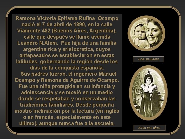 Ramona Victoria Epifanía Rufina Ocampo nació el 7 de abril de 1890, en la