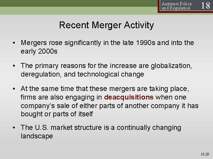 Antitrust Policy and Regulation 18 Recent Merger Activity • Mergers rose significantly in the