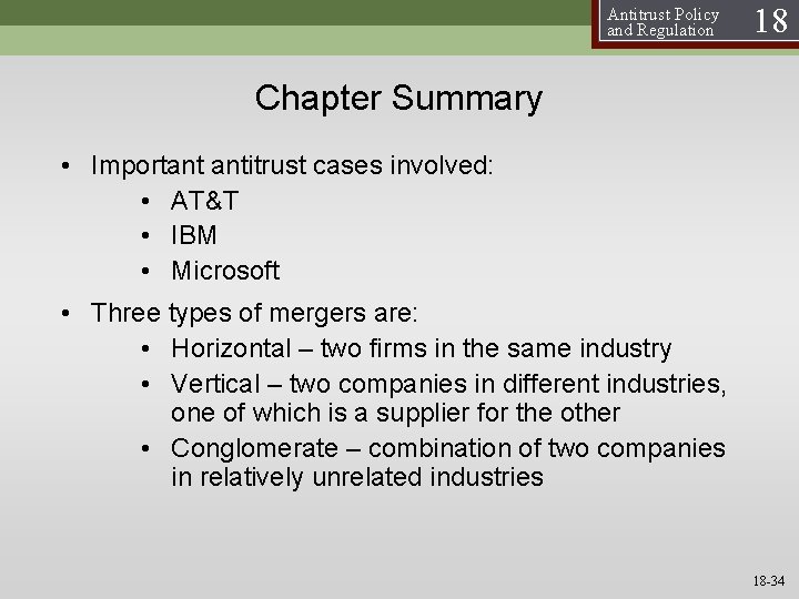 Antitrust Policy and Regulation 18 Chapter Summary • Important antitrust cases involved: • AT&T