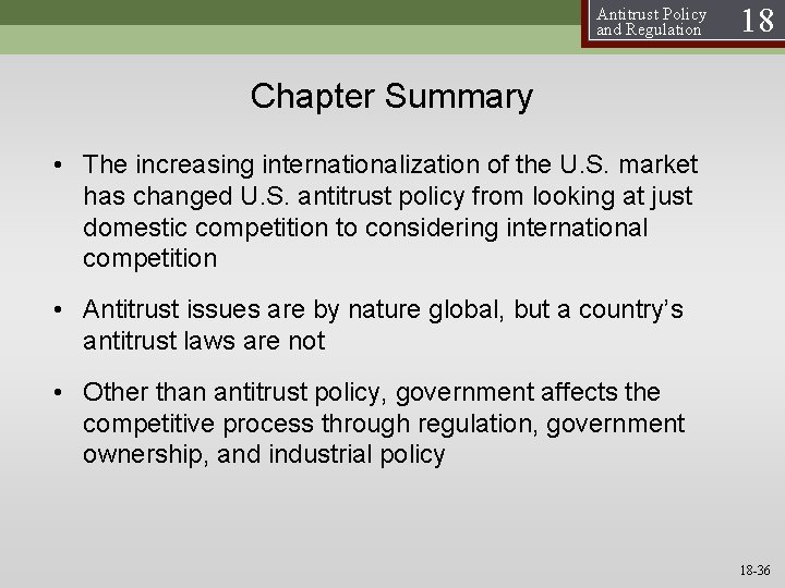 Antitrust Policy and Regulation 18 Chapter Summary • The increasing internationalization of the U.