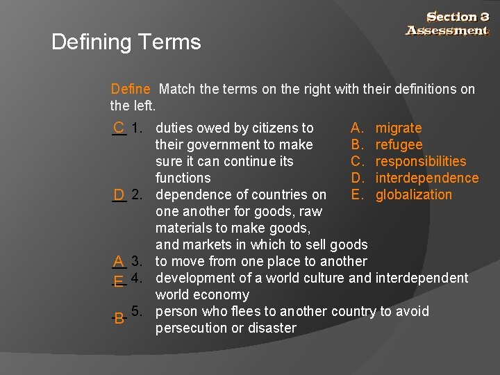 Defining Terms Define Match the terms on the right with their definitions on the