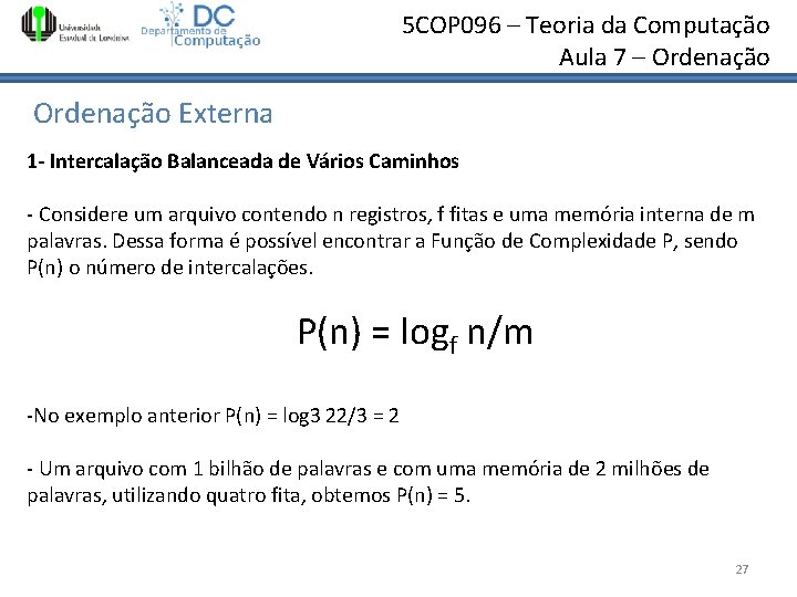 5 COP 096 – Teoria da Computação Aula 7 – Ordenação Externa 1 - 5 COP 096 – Teoria da Computação Aula 7 – Ordenação Externa 1 -