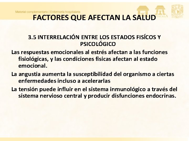 FACTORES QUE AFECTAN LA SALUD 3. 5 INTERRELACIÓN ENTRE LOS ESTADOS FISÍCOS Y PSICOLÓGICO