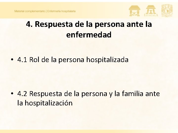 4. Respuesta de la persona ante la enfermedad • 4. 1 Rol de la