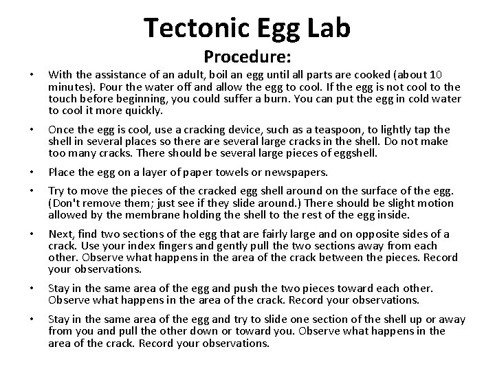 Tectonic Egg Lab Procedure: • With the assistance of an adult, boil an egg