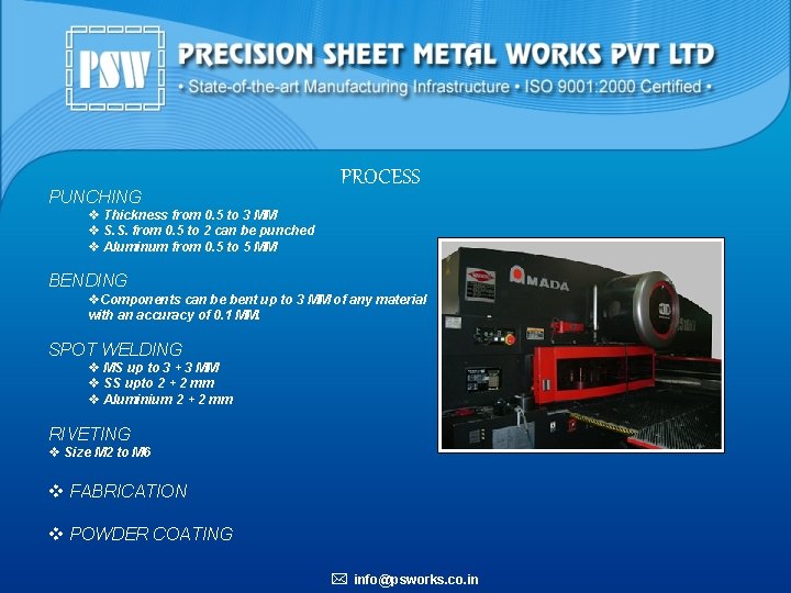 PUNCHING PROCESS v Thickness from 0. 5 to 3 MM v S. S. from