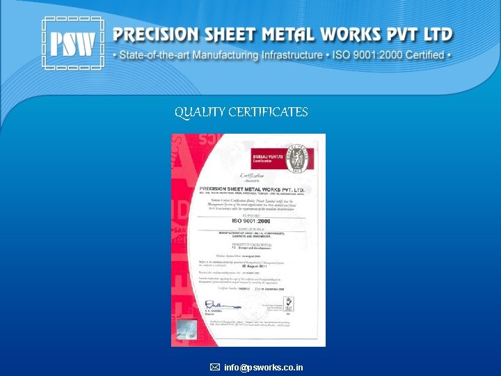 QUALITY CERTIFICATES * info@psworks. co. in 