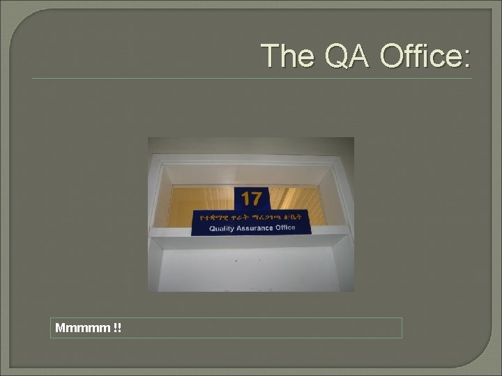 The QA Office: Mmmmm !! 