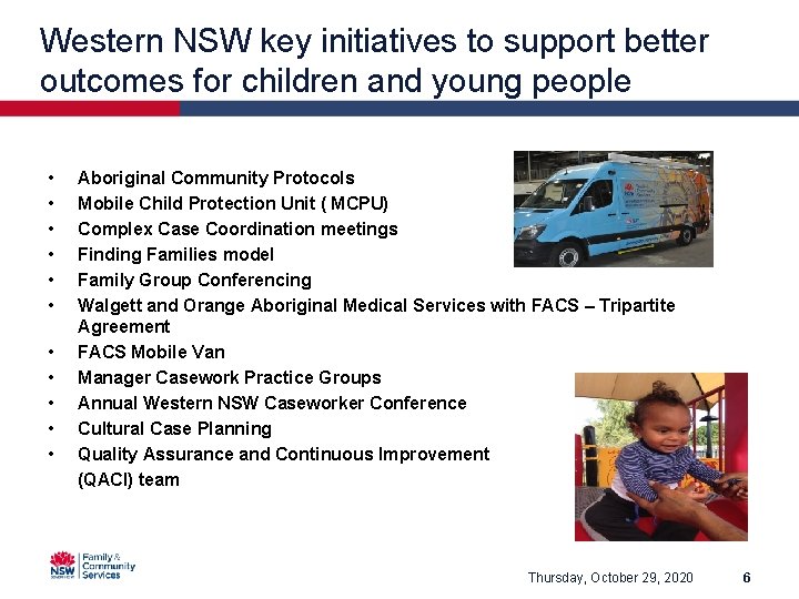 Western NSW key initiatives to support better outcomes for children and young people •