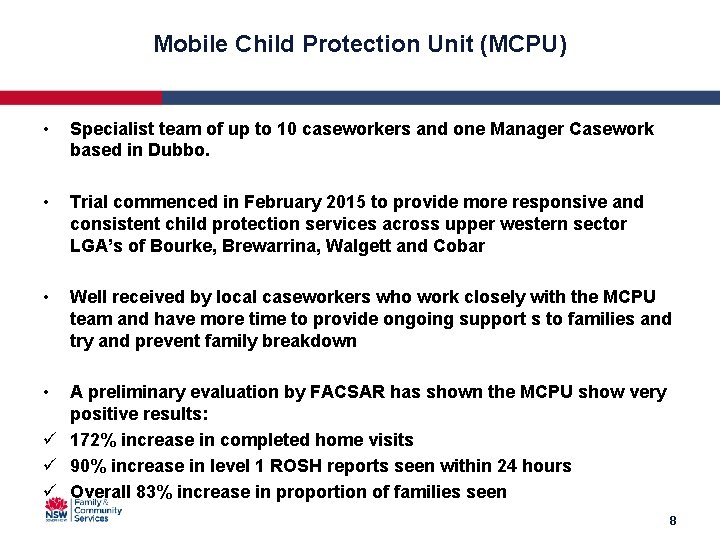 Mobile Child Protection Unit (MCPU) • Specialist team of up to 10 caseworkers and