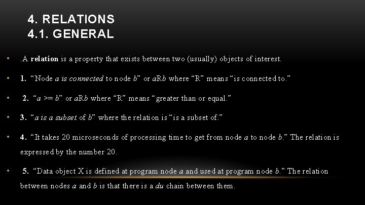 4. RELATIONS 4. 1. GENERAL • . A relation is a property that exists