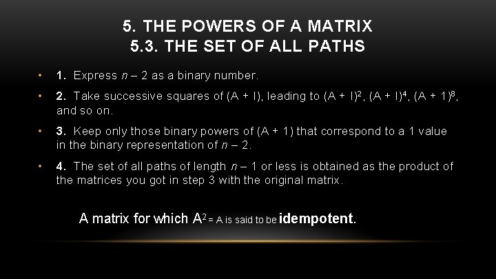 5. THE POWERS OF A MATRIX 5. 3. THE SET OF ALL PATHS •