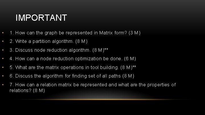 IMPORTANT • 1. How can the graph be represented in Matrix form? (3 M)
