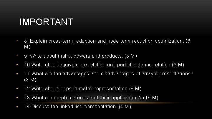 IMPORTANT • 8. Explain cross-term reduction and node term reduction optimization. (8 M) •