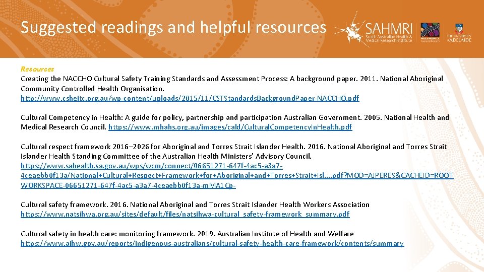 Suggested readings and helpful resources Resources Creating the NACCHO Cultural Safety Training Standards and