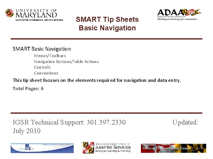 INSTITUTE FOR GOVERNMENTAL SERVICE & RESEARCH SMART Tip Sheets Basic Navigation SMART Basic Navigation
