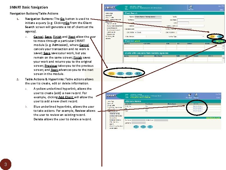 SMART Basic Navigation Buttons/Table Actions 1. Navigation Buttons: The Go button is used to