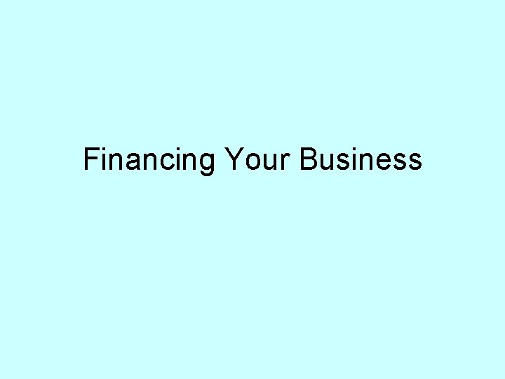 Financing Your Business 