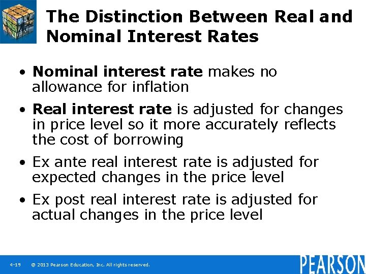 The Distinction Between Real and Nominal Interest Rates • Nominal interest rate makes no