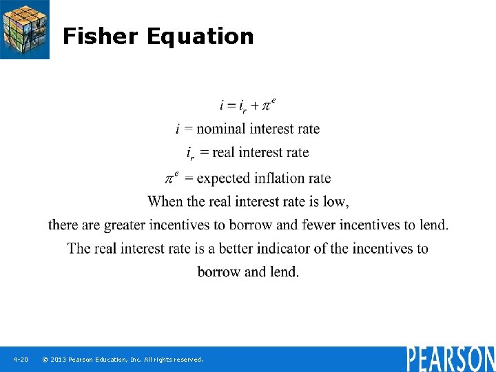 Fisher Equation 4 -20 © 2013 Pearson Education, Inc. All rights reserved. 