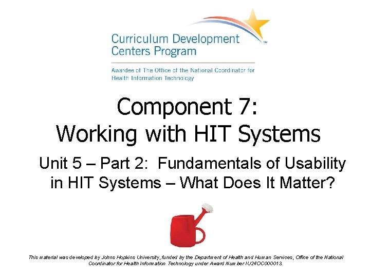 Unit 5 Component 7: Working with HIT Systems Unit 5 – Part 2: Fundamentals