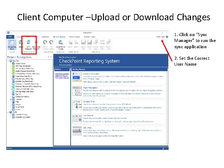 Client Computer –Upload or Download Changes 1. Click on “Sync Manager” to run the