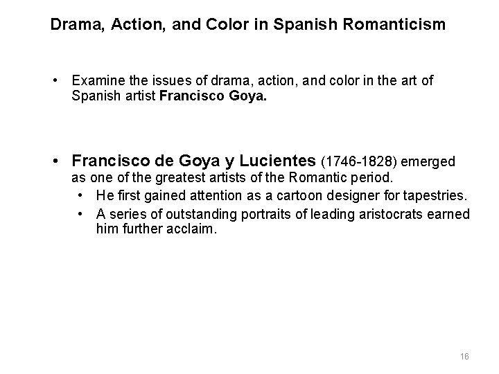 Drama, Action, and Color in Spanish Romanticism • Examine the issues of drama, action, Drama, Action, and Color in Spanish Romanticism • Examine the issues of drama, action,