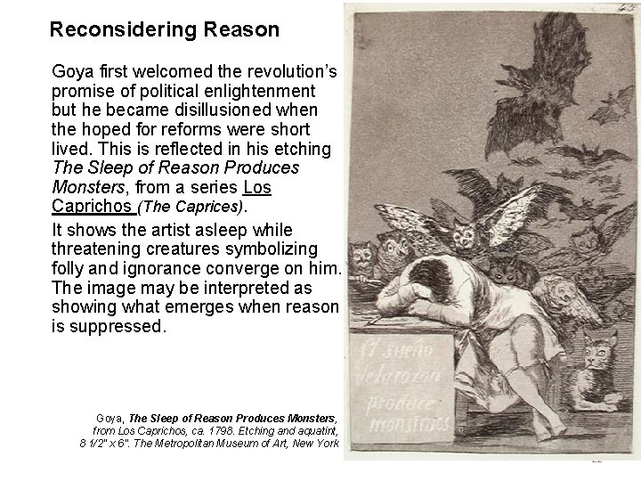 Reconsidering Reason Goya first welcomed the revolution’s promise of political enlightenment but he became Reconsidering Reason Goya first welcomed the revolution’s promise of political enlightenment but he became
