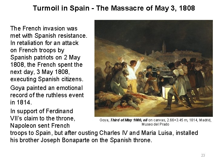 Turmoil in Spain - The Massacre of May 3, 1808 The French invasion was Turmoil in Spain - The Massacre of May 3, 1808 The French invasion was