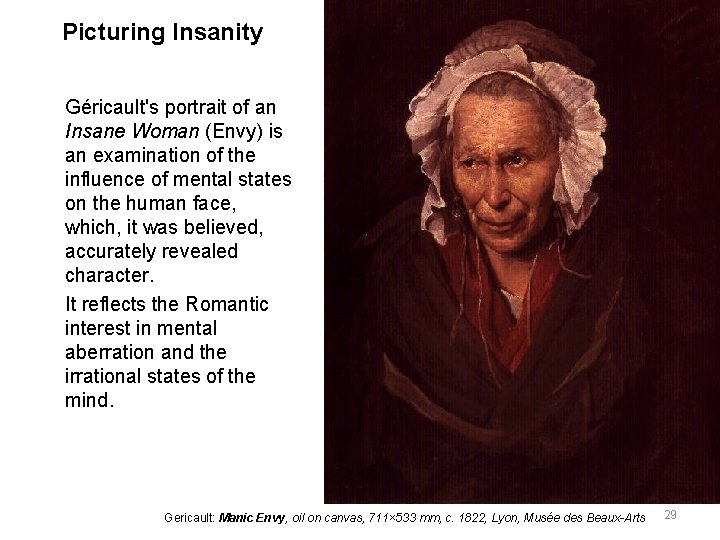 Picturing Insanity Géricault's portrait of an Insane Woman (Envy) is an examination of Picturing Insanity Géricault's portrait of an Insane Woman (Envy) is an examination of