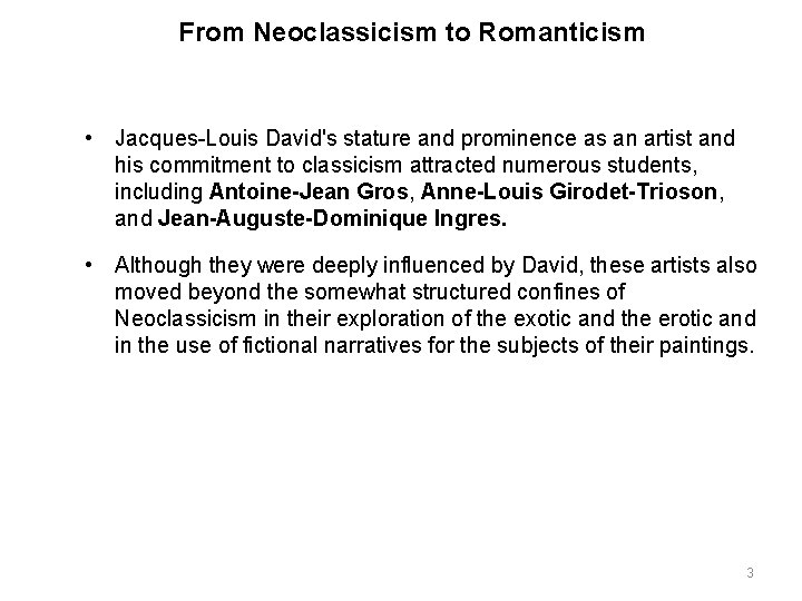 From Neoclassicism to Romanticism • Jacques-Louis David's stature and prominence as an artist and From Neoclassicism to Romanticism • Jacques-Louis David's stature and prominence as an artist and