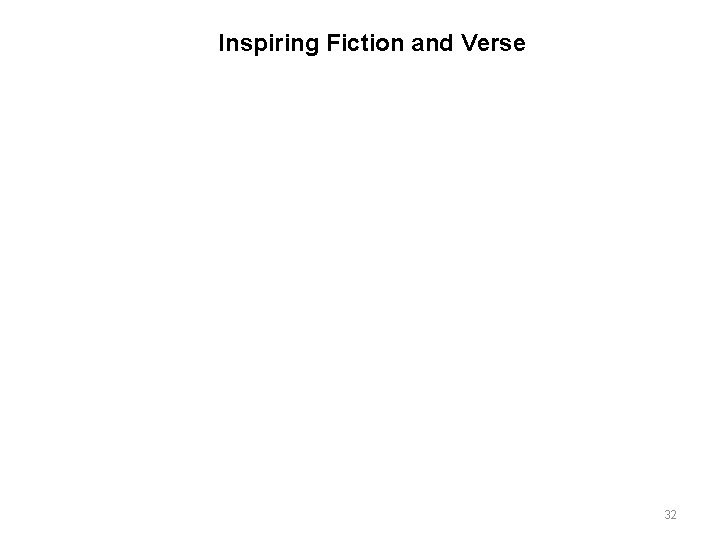 Inspiring Fiction and Verse 32 Inspiring Fiction and Verse 32