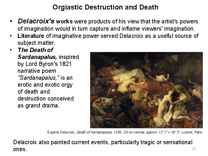 Orgiastic Destruction and Death • Delacroix's works were products of his view that the Orgiastic Destruction and Death • Delacroix's works were products of his view that the