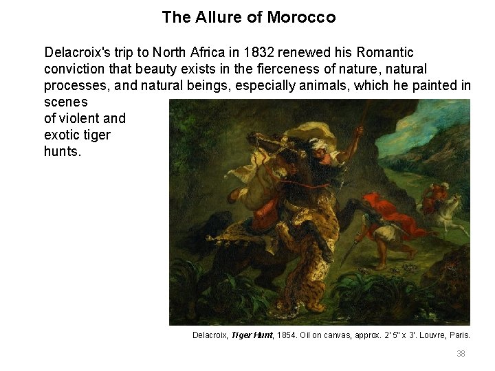 The Allure of Morocco Delacroix's trip to North Africa in 1832 renewed his Romantic The Allure of Morocco Delacroix's trip to North Africa in 1832 renewed his Romantic