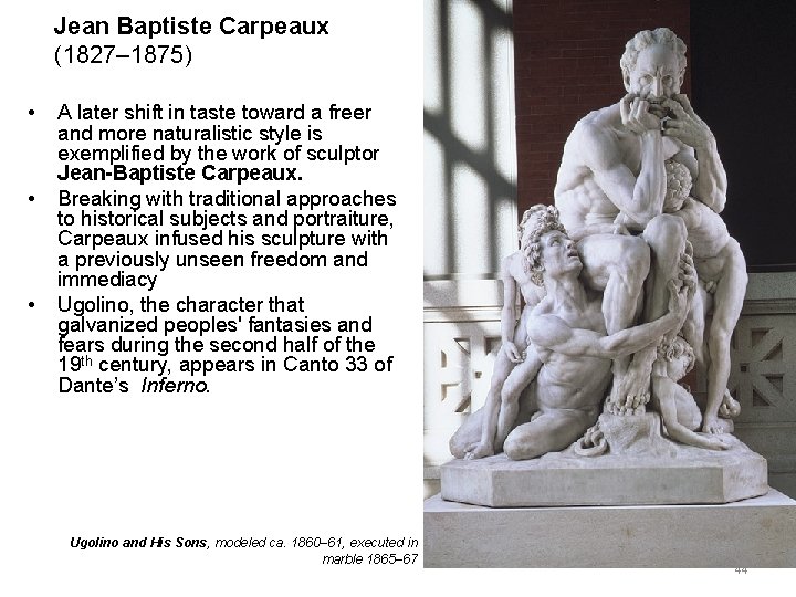 Jean Baptiste Carpeaux (1827– 1875) • • • A later shift in taste toward Jean Baptiste Carpeaux (1827– 1875) • • • A later shift in taste toward