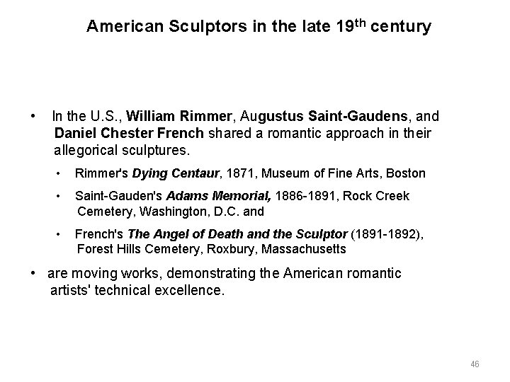 American Sculptors in the late 19 th century • In the U. S. , American Sculptors in the late 19 th century • In the U. S. ,