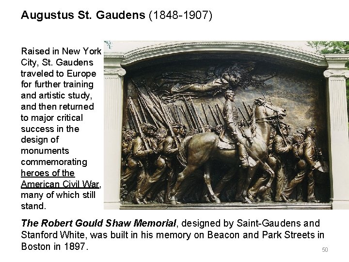 Augustus St. Gaudens (1848 -1907) Raised in New York City, St. Gaudens traveled to Augustus St. Gaudens (1848 -1907) Raised in New York City, St. Gaudens traveled to