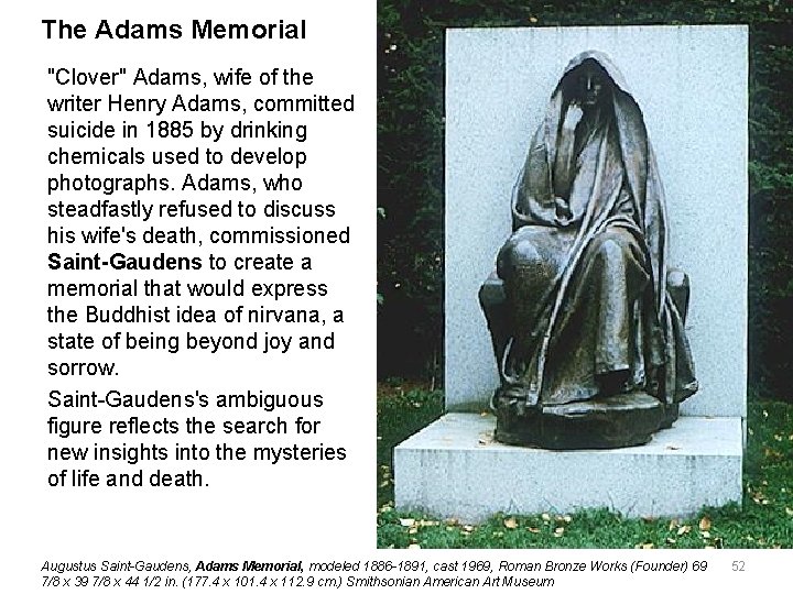 The Adams Memorial "Clover" Adams, wife of the writer Henry Adams, committed suicide in The Adams Memorial "Clover" Adams, wife of the writer Henry Adams, committed suicide in
