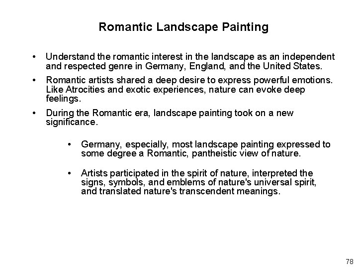 Romantic Landscape Painting • Understand the romantic interest in the landscape as an independent Romantic Landscape Painting • Understand the romantic interest in the landscape as an independent