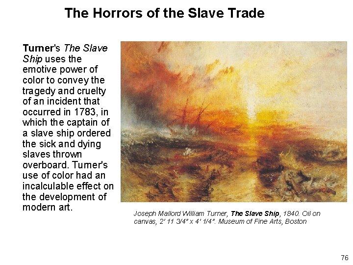 The Horrors of the Slave Trade Turner's The Slave Ship uses the emotive power The Horrors of the Slave Trade Turner's The Slave Ship uses the emotive power